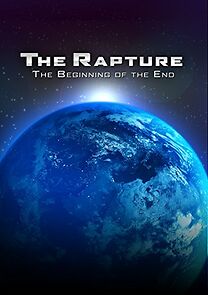 Watch The Rapture: The Beginning of the End