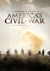 Watch Blood and Fury: America's Civil War
