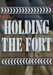 Watch Holding the Fort