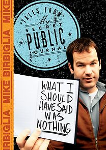 Watch Mike Birbiglia: What I Should Have Said Was Nothing (TV Special 2008)