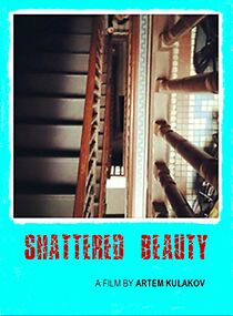 Watch Shattered Beauty (Short 2015)