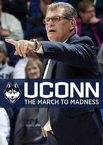 Watch UConn Huskies: The March to Madness
