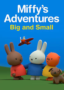 Watch Miffy's Adventures Big and Small