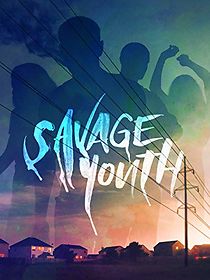 Watch Savage Youth