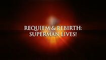 Watch Requiem & Rebirth: Superman Lives!