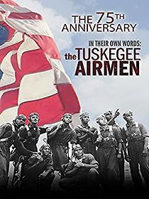 Watch In Their Own Words: The Tuskegee Airmen