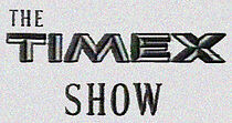 Watch The Timex Show
