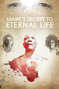Watch Mark's Secret to Eternal Life