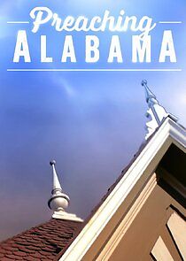 Watch Preaching Alabama