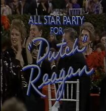 Watch All-Star Party for 'Dutch' Reagan (TV Special 1985)
