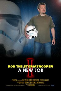 Watch Rod the Stormtrooper: Episode I - A New Job (Short 2007)