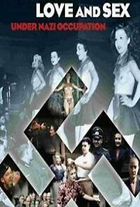 Watch Love and Sex under Nazi Occupation