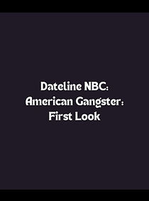 Watch Dateline NBC: American Gangster: First Look
