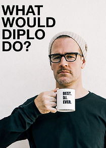 Watch What Would Diplo Do?