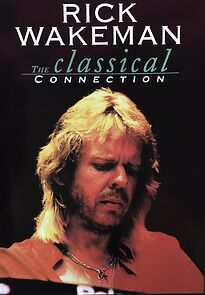 Watch Rick Wakeman: The Classical Connection