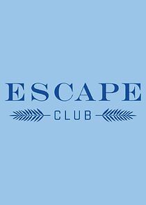 Watch Escape Club