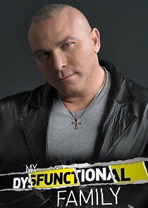 Watch My Dysfunctional Family