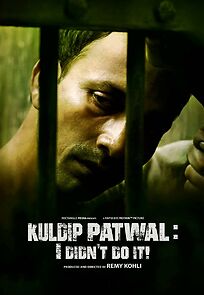 Watch Kuldip Patwal: I Didn't Do It!
