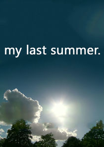 Watch My Last Summer