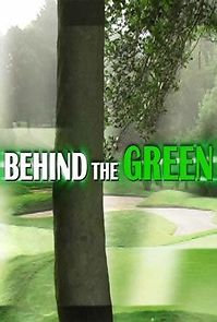 Watch Behind the Green