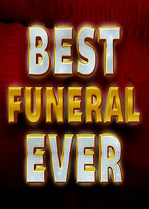 Watch Best Funeral Ever