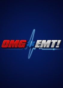 Watch OMG EMT!