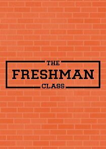 Watch The Freshman Class