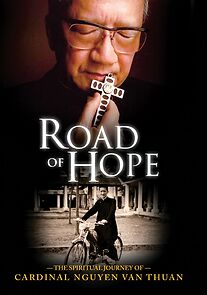 Watch Road of Hope: The Spiritual Journey of Cardinal Nguyen Van Thuan