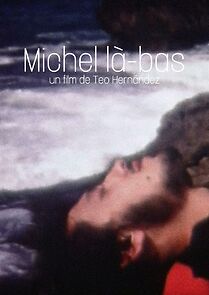 Watch Michel là-bas (Short 1970)