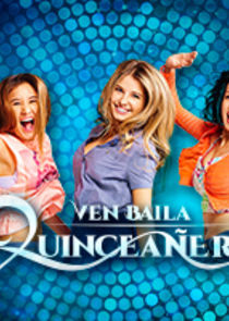 Watch Ven, Baila, Quinceañera