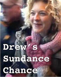 Watch Drew's Sundance Chance (Short 2012)