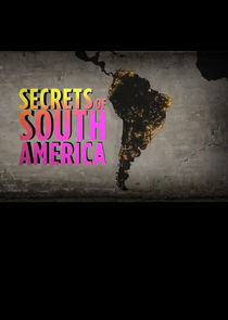 Watch Secrets of South America