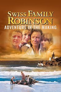 Watch Swiss Family Robinson: Adventure in the Making