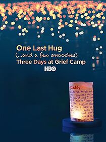 Watch One Last Hug: Three Days at Grief Camp (Short 2014)