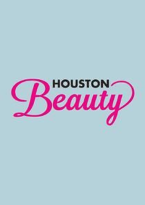 Watch Houston Beauty