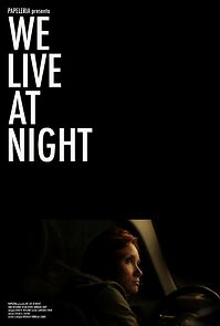 Watch We Live at Night (Short 2012)