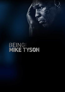 Watch Being: Mike Tyson