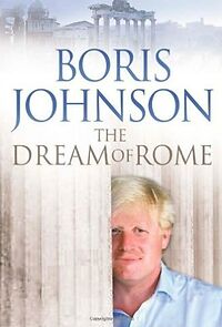 Watch Boris Johnson and the Dream of Rome
