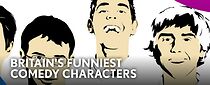 Watch Britain's Funniest Comedy Characters