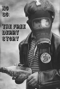 Watch No Go: The Free Derry Story