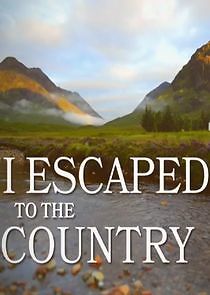 Watch I Escaped to the Country