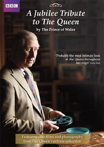 Watch A Jubilee Tribute to the Queen by the Prince of Wales