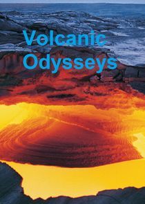Watch Volcanic Odysseys