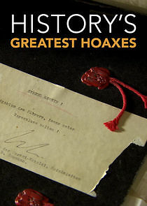 Watch History's Greatest Hoaxes