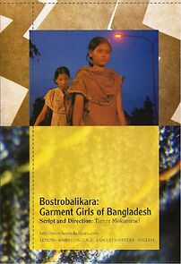 Watch Bostrobalikara: Garment Girls of Bangladesh