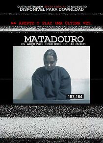 Watch Matadouro, os Arquivos Perdidos de Um Crime (Short 2015)