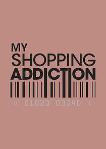 Watch My Shopping Addiction