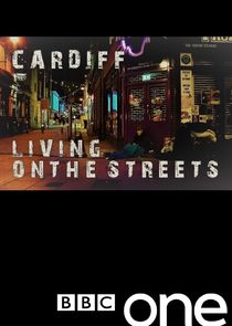 Watch Cardiff: Living on the Streets