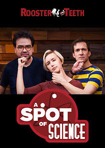 Watch A Spot of Science