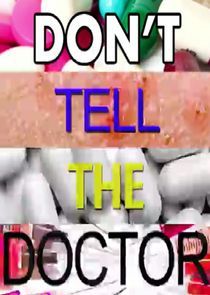 Watch Don't Tell the Doctor